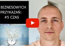 5 Biznesowych Przykazań — #5 Czas
