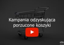 Jak Odzyskać Porzucone Koszyki w Sklepie Internetowym